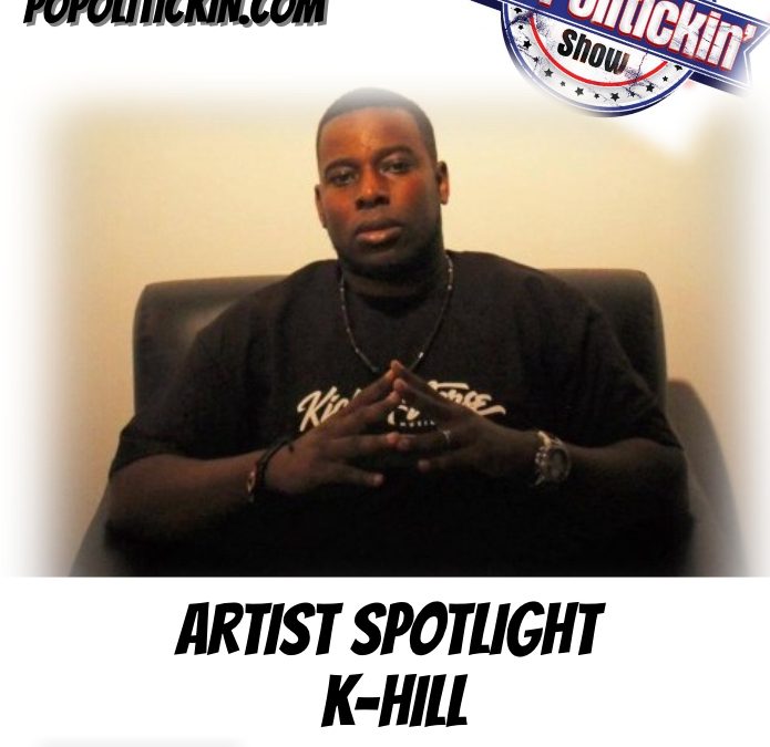 [Podcast] Artist Spotlight – K-Hill | @Achilles_Hill