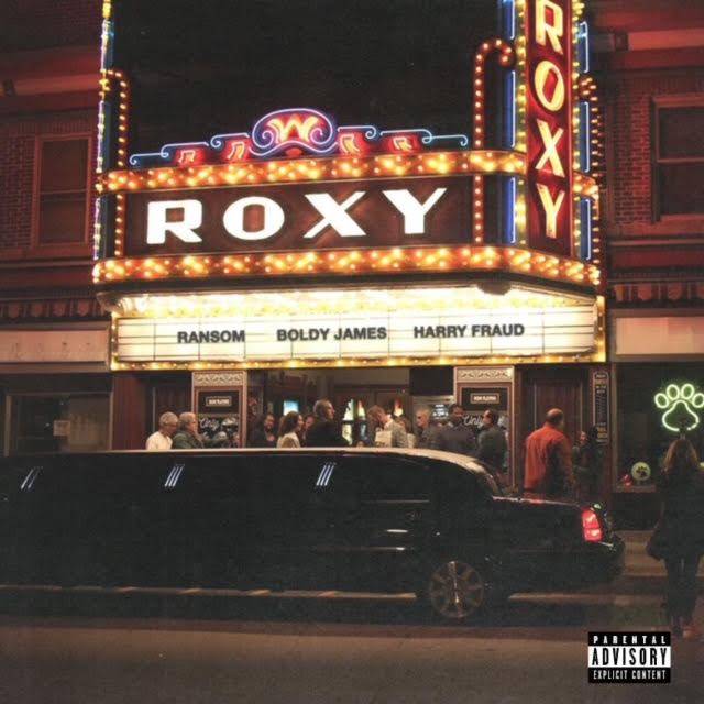 New Music: Ransom x Harry Fraud Ft Boldy James “Live From The Roxy” | @RansomPLS @HarryFraud @BoldyJames