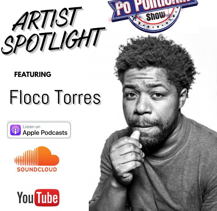 [Podcast] Artist Spotlight – Floco Torres | @FlocoTorres