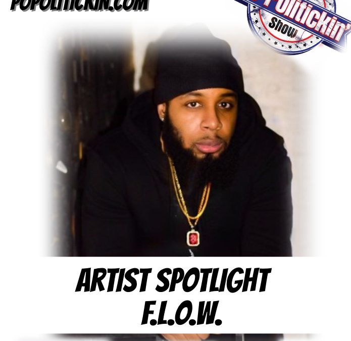 [Podcast] Artist Spotlight – F.L.O.W. | @Flow349
