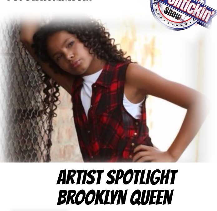 [Podcast] Artist Spotlight – Brooklyn Queen | @BrooklynQueen03