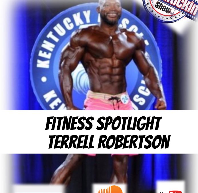 [Podcast] Fitness Spotlight – Terrell Robertson | @digdeepfitllc