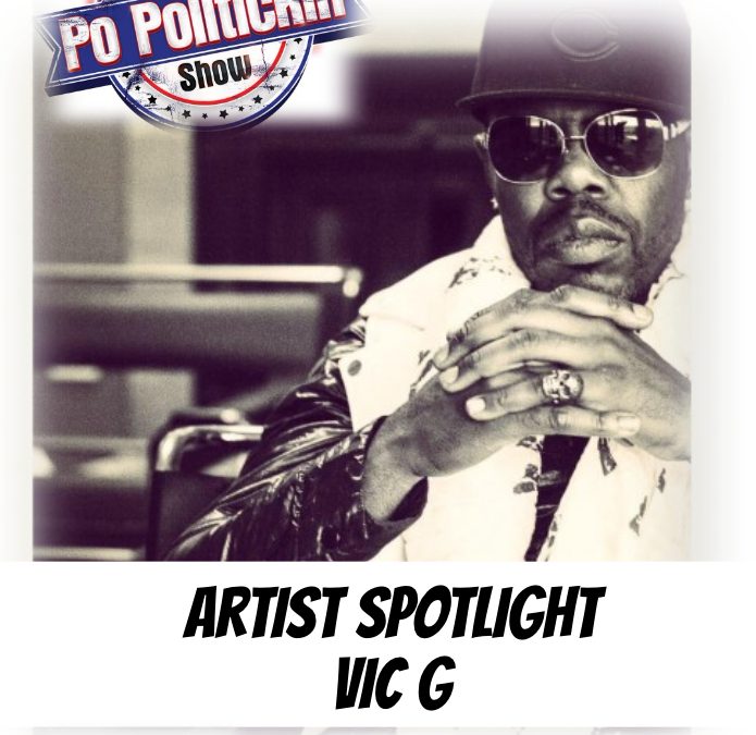 [Podcast] Artist Spotlight – Vic G | @vdgmusicgroup