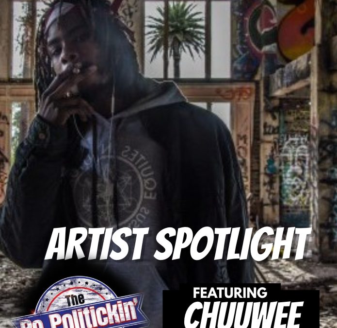 [Podcast] Artist Spotlight – Chuuwee | @Chuuw33