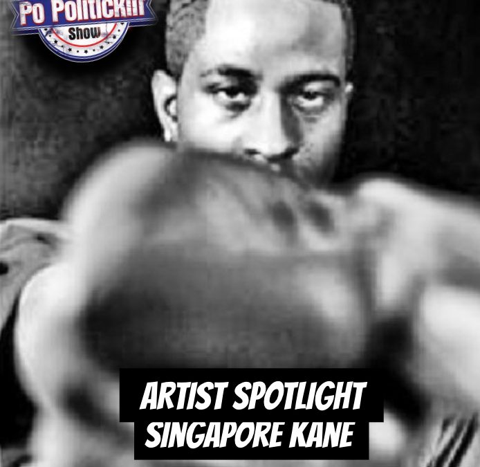 [Podcast] Artist Spotlight – Singapore Kane | @SingaporeKane
