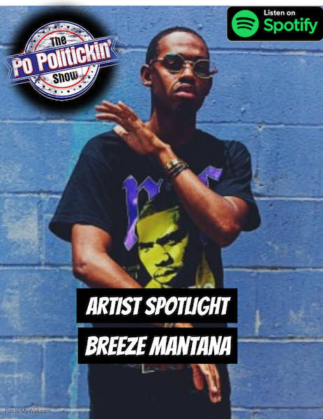 [Podcast] Artist Spotlight – Breeze Mantana | @BreezeMantana