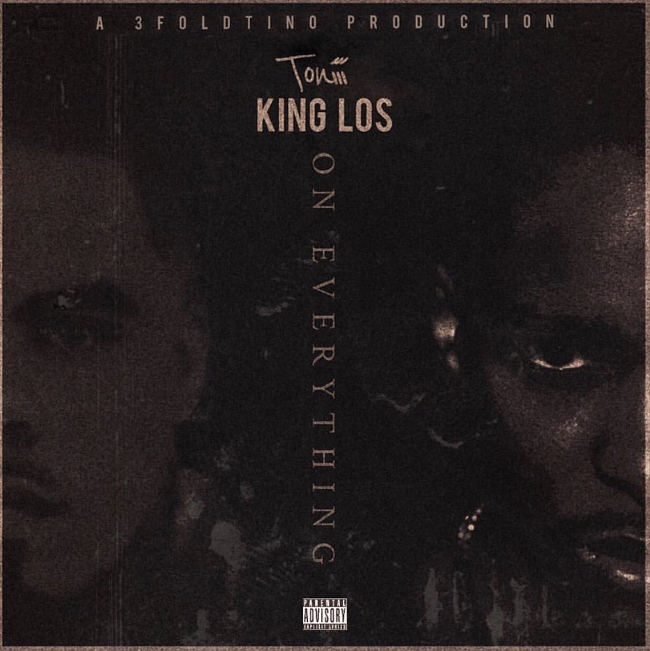 [Audio] Toniii & King Los – On Everything | @ToniiiMoreaux @iamKingLos