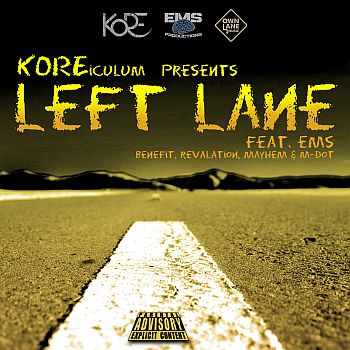 [Audio] Kore – Left Lane ft. EMS (M-Dot, Rev, Mayhem & Benefit) | @KoreOfEMS