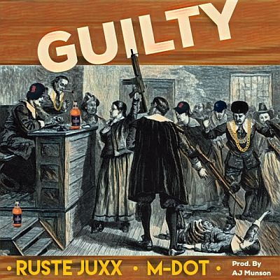 [Audio] Guilty ft. Ruste Juxx & M-Dot (prod. by A.J. Munson) | @AjMakBeats @rustejuxx357 @MDotBoston