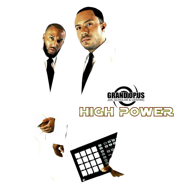 [Album] Grand Opus – “High Power” + “The MC” (Video) | @GrandOpusCA