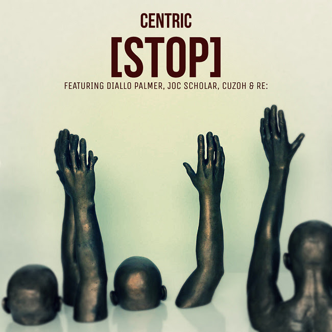 CALI PRODUCER CENTRIC & CO. ADDRESS A SERIOUS ISSUE “STOP!” [AUDIO STREAM] @WhoIsCentric