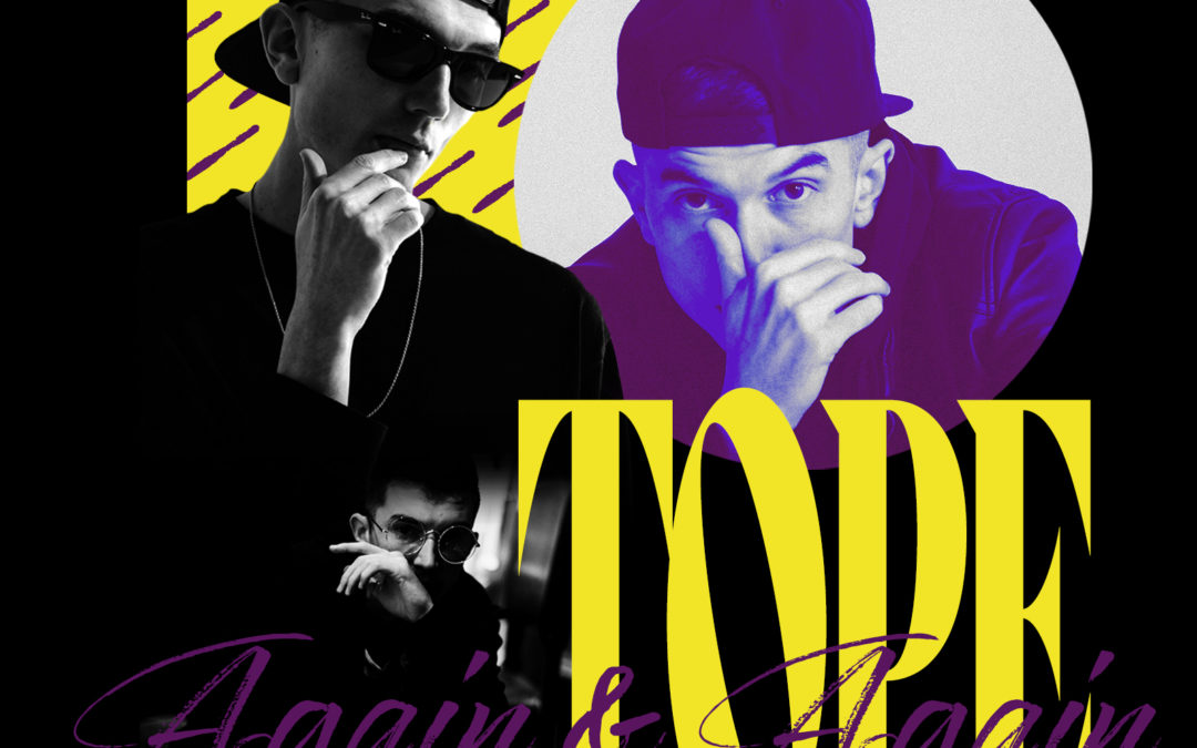 TOPE Drops The New Self-Produced Single “Again & Again” |@itsTOPE