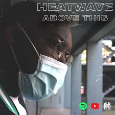 Heatwave Questions Life In  Music Video “Above This” |@TheRealHeatwave