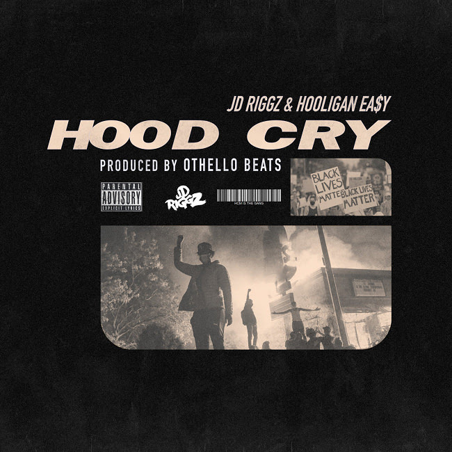 JD Riggz, Hooligan Easy – “Hood Cry”