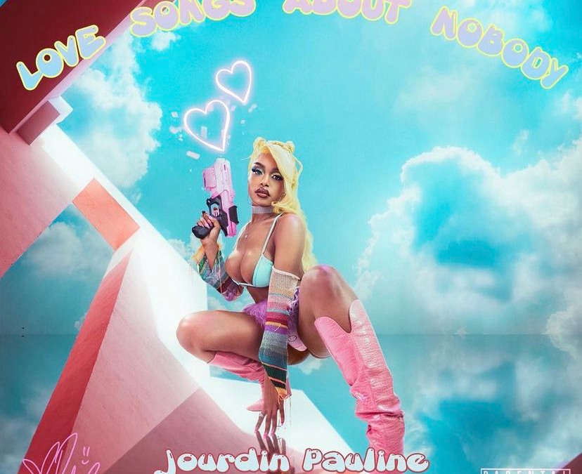 Jourdin Pauline “Love Songs About Nobody (#LSAN)” EP